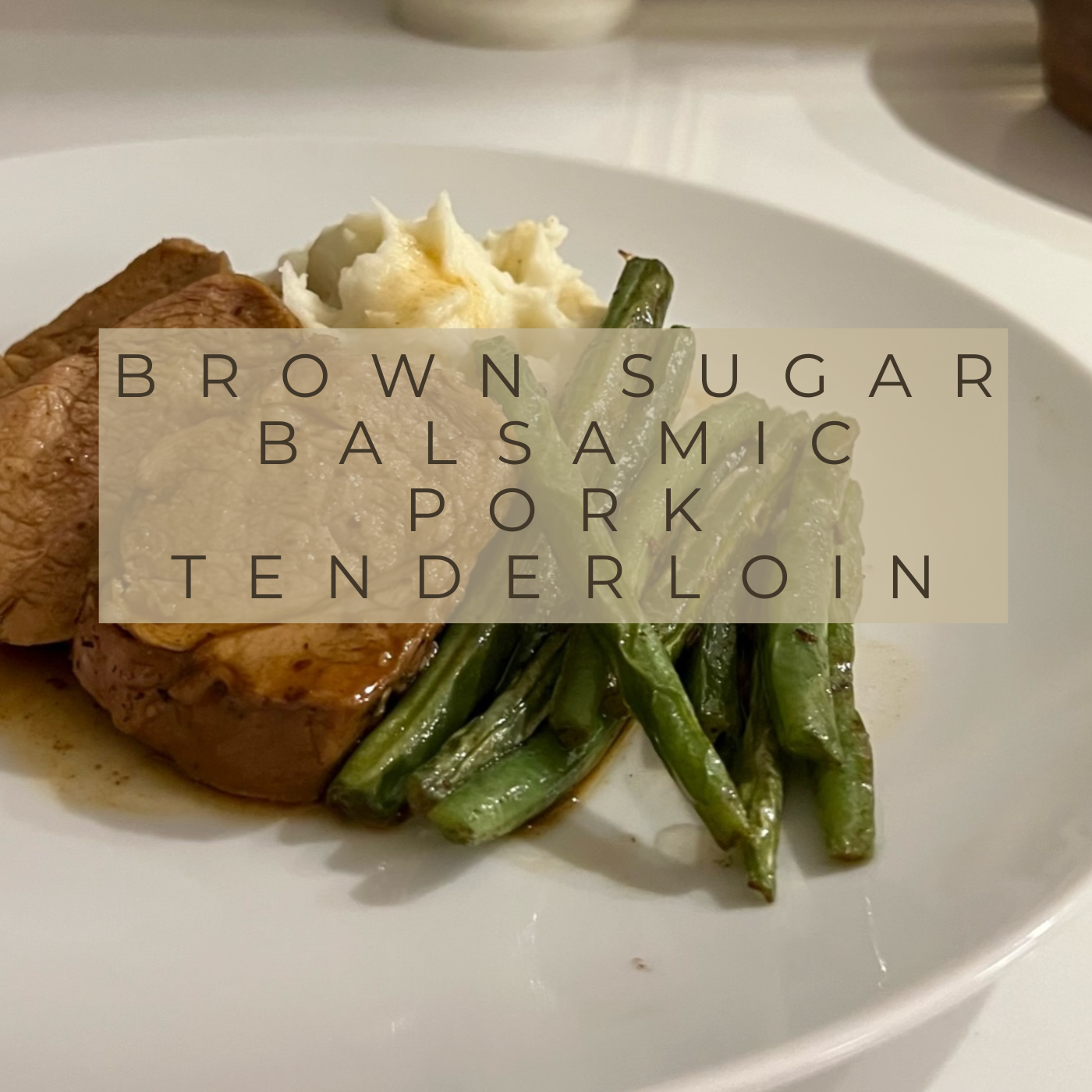 Brown Sugar Balsamic Pork Tenderloin