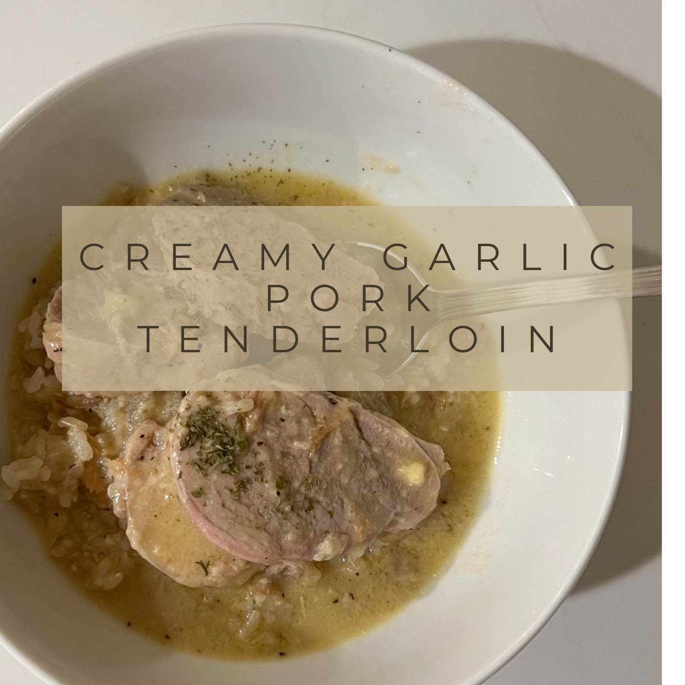 Creamy Garlic Pork Tenderloin