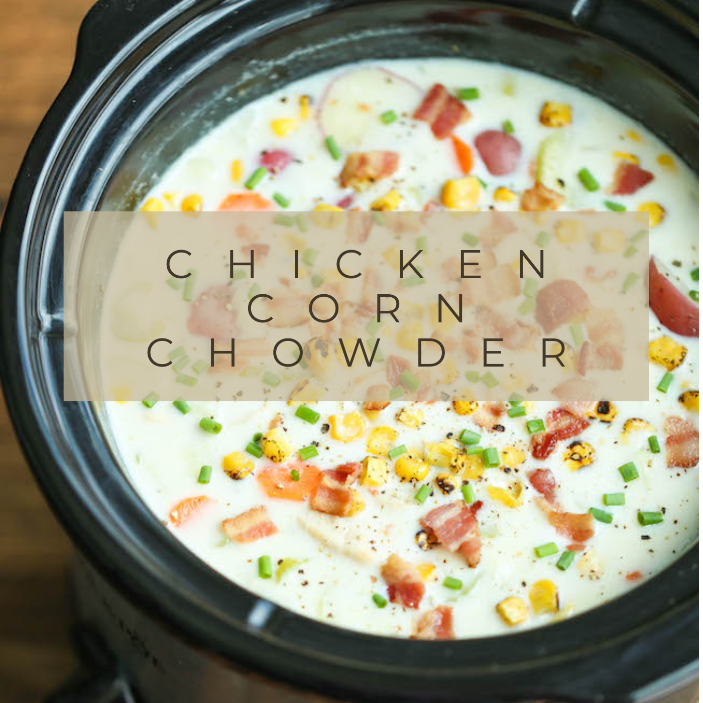 Chicken Corn Chowder